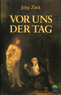 Zink, Vor uns der Tag. (Umschlag)