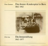 Sommer, Das Jenner-Kinderspital in Bern 1862-1962. Die Jennerstiftung 1963-1977. (Umschlag)