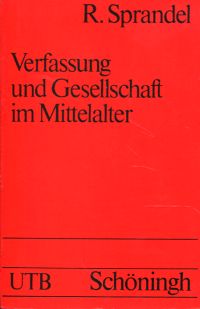 Sprandel, Verfassung und Gesellschaft im Mittelalter. (Umschlag)