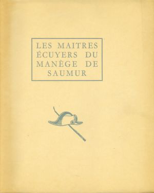 Decarpentry, Les maîtres écuyers du manège de Saumur de 1814 à 1874. (Umschlag)