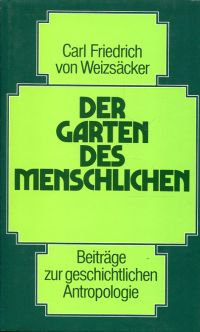Weizsäcker, Der Garten des Menschlichen. (Umschlag)
