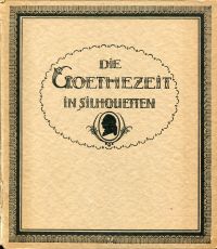 Die Goethezeit in Silhouetten. (Umschlag)