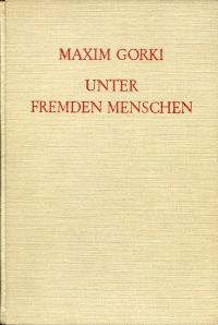 Gorki, Unter fremden Menschen. (Umschlag)