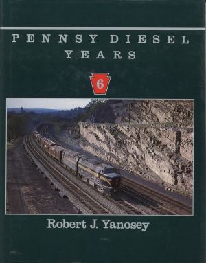 Yanosey, Pennsy Diesel Years, Vol. 6. (Umschlag)