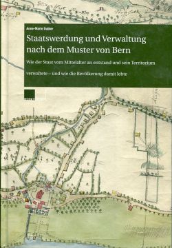 Dubler, Staatswerdung und Verwaltung nach dem Muster von Bern. (Einband)