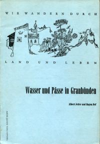 Jetter, Wasser und Pässe in Graubünden. (Umschlag)
