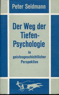 Seidmann, Der Weg der Tiefen-Psychologie (Umschlag)