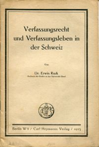 Ruck, Verfassungsrecht und Verfassungsleben in der Schweiz. (Umschlag)