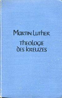 Luther, Theologie des Kreuzes. (Umschlag)