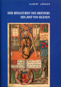 Jörger, Der Miniaturist des Breviers des Jost von Silenen. (Schutzumschlag)