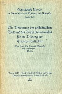 Meinecke, Die Bedeutung der geschichtlichen Welt und des Geschichtsunterrichts f (Umschlag)