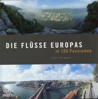 Hormann, Die Flüsse Europas in 100 Panoramen. (Umschlag)