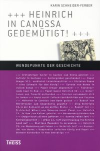 Schneider-Ferber, Heinrich in Canossa gedemütigt! (Umschlag)