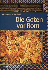 Kulikowski, Die Goten vor Rom. (Umschlag)