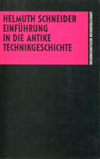 Schneider, Einführung in die antike Technikgeschichte. (Umschlag)