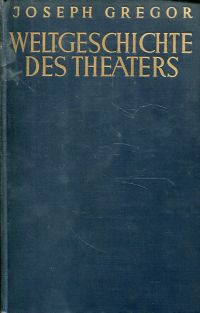 Gregor, Weltgeschichte des Theaters. (Umschlag)