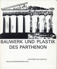 Skulpturhalle (Basel): Bauwerk und Plastik des Parthenon. (Umschlag)