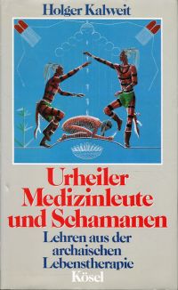 Kalweit, Urheiler, Medizinleute und Schamanen. (Umschlag)