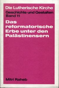 Raheb, Das reformatorische Erbe unter den Palästinensern. (Umschlag)