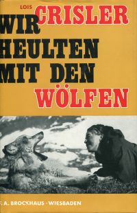 Crisler, Wir heulten mit den Wölfen. (Umschlag)