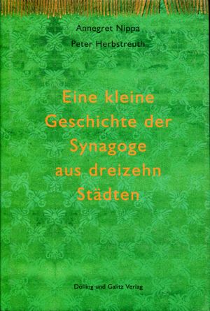 Nippa, Eine kleine Geschichte der Synagoge aus dreizehn Städten. (Schutzumschlag)