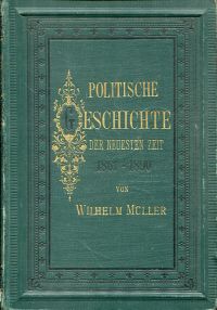 Müller, Politische Geschichte der Neuesten Zeit 1816 - 1890 mit besonderer Berüc (Umschlag)