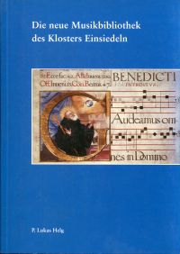 Helg, Die neue Musikbibliothek des Klosters Einsiedeln. (Umschlag)