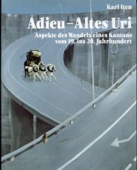 Iten, Adieu - altes Uri. (Umschlag)