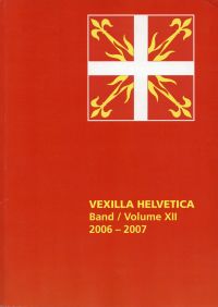 Vexilla Helvetica; Band 12 (2006-2007). (Umschlag)