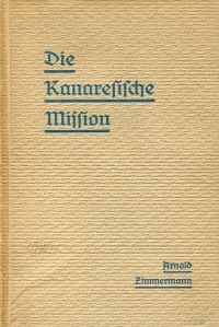 Zimmermann, Die Kanaresische Mission 1918-1927. (Umschlag)