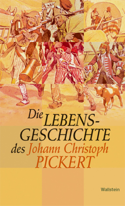 Pickert, Lebens-Geschichte des Unterofficier Pickert. (Einband)