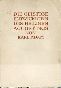 Adam, Die geistige Entwicklung des heiligen Augustinus. (Umschlag)