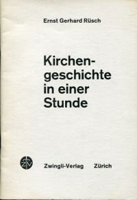 Rüsch, Kirchengeschichte in einer Stunde. (Umschlag)