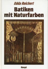 Reichert, Batiken mit Naturfarben. (Umschlag)