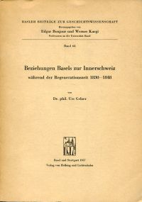 Gelzer, Beziehungen Basels zur Innerschweiz während der Regenerationszeit 1830-1 (Umschlag)