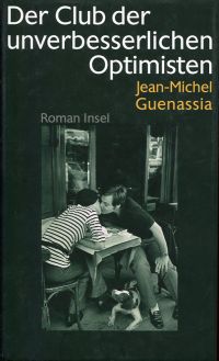 Guenassia, Der Club der unverbesserlichen Optimisten. (Umschlag)