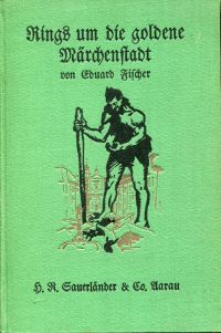 Fischer, Rings um die goldene Märchenstadt. (Umschlag)