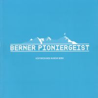 Berner Pioniergeist. (Umschlag)
