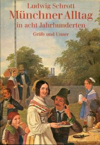 Schrott, Münchner Alltag in acht Jahrhunderten. (Umschlag)