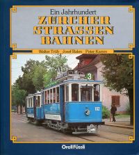 Trüb, Ein Jahrhundert Zürcher Strassenbahnen. (Umschlag)