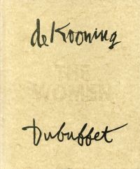 Willem de Kooning, Jean Dubuffet - The women. (Umschlag)