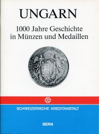 Ungarn: 1000 Jahre Geschichte in Münzen und Medaillen. (Umschlag)
