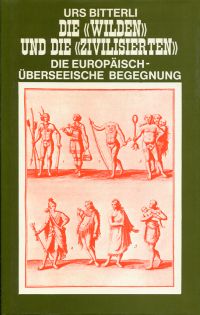 Bitterli, Die "Wilden" und die "Zivilisierten". (Umschlag)