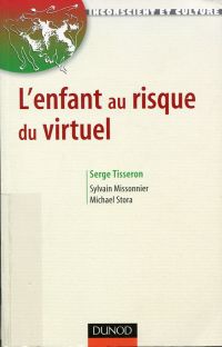 Tisseron, L'enfant au risque du virtuel. (Umschlag)
