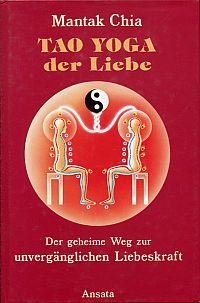 Chia, Tao Yoga der Liebe. (Umschlag)
