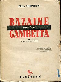 Soupiron, Bazaine contre Gambetta; ou, le procès de Riom. (Umschlag)