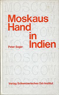 Sager, Moskaus Hand in Indien. (Umschlag)