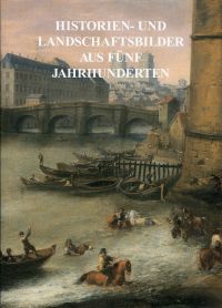 Ausstellung Historien- und Landschaftsbilder aus fünf Jahrhunderten. (Umschlag)