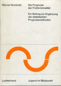 Munkwitz, Die Prognose der Frühkriminalität (Umschlag)