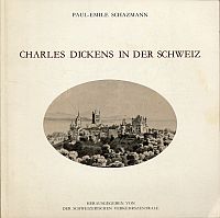 Schazmann, Charles Dickens in der Schweiz. (Umschlag)